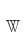 W