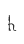 h