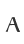 A