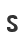 s