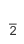2