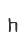 h