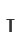 T