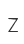 Z