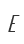 E