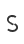 s