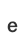 e