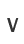 V