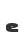 e
