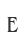 E