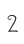 2