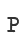 P
