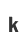 k