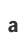 a