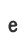 e