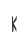 k