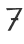 7