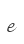 e