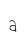 a