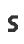 S