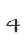 4