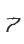 7