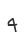 4