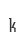 k