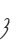 3