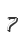 7