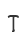 T