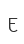 E