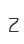 Z