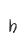 h