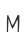 M