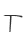 T