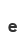 e