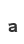 a