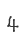 4
