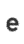 e