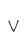 V