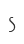 s