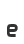 e