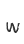 w