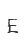 E