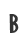 B