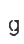 g