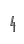 4