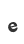 e
