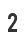 2